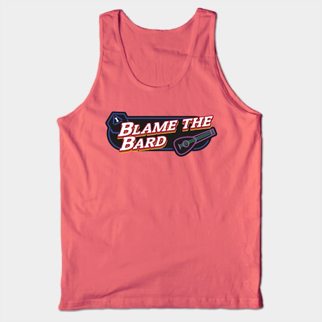 Blame the Bard Tank Top by PaperStingRay